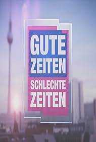 Gute Zeiten, schlechte Zeiten (1992)