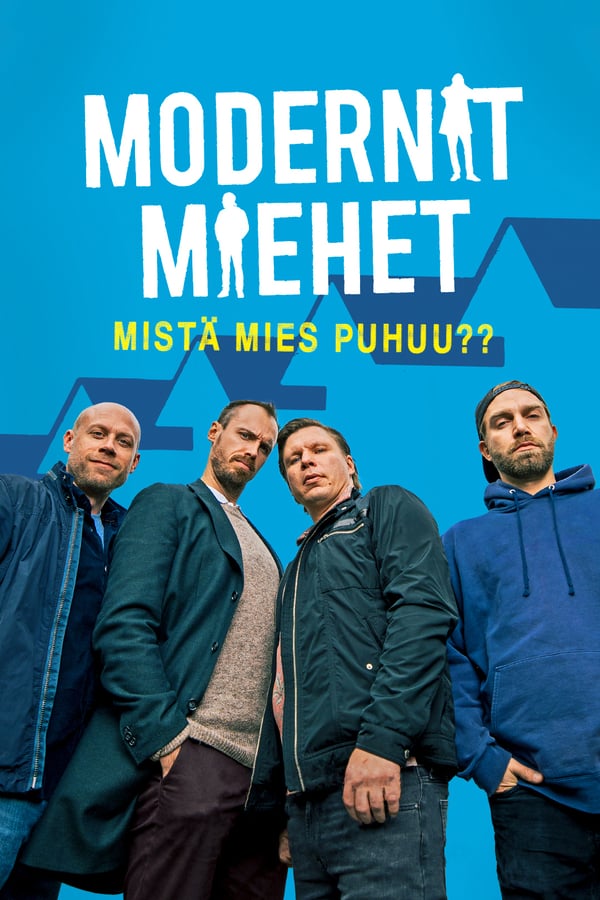 Eero Milonoff, Jarkko Niemi, Tommi Rantamäki, and Iikka Forss in Modernit miehet (2019)