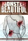 Monster Beautiful: The Musical (2023)