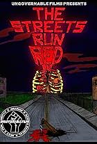 The Streets Run Red