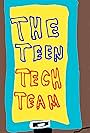 The Teen Tech Team (2016)