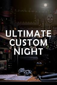 Ultimate Custom Night (2018)