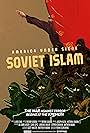 America Under Siege: Soviet Islam (2017)