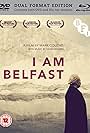 I Am Belfast (2015)