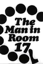 The Man in Room 17