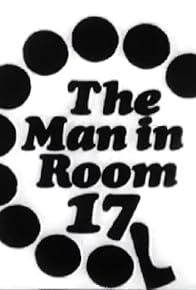 Primary photo for The Man in Room 17