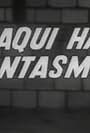 Aqui Há Fantasmas (1964)