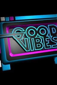 Good Vibes (2011)