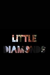 Primary photo for Little Diamonds