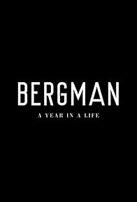 Primary photo for Bergman: A Year in the Life