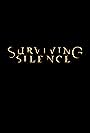 Surviving Silence