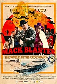 Mack Blaster: The World in the Crosshairs (2014)