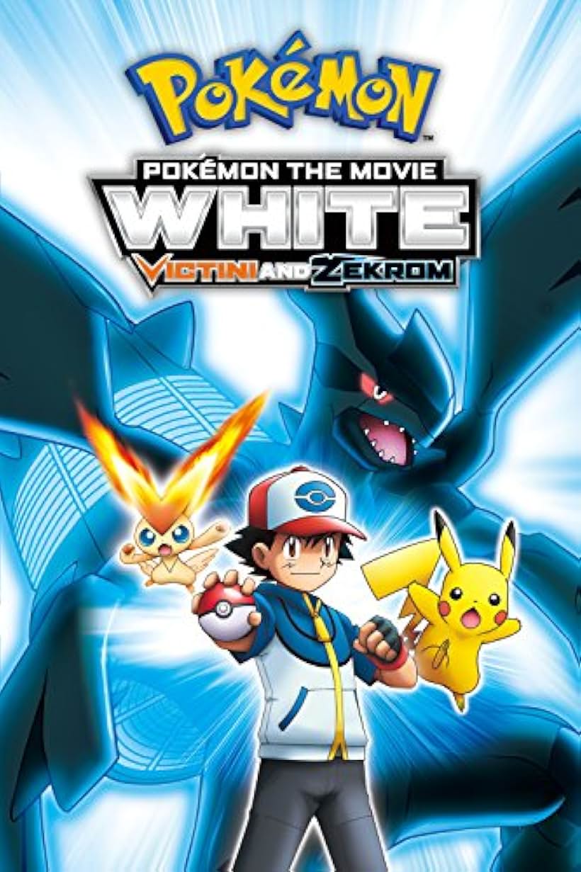 Pokémon the Movie: White - Victini and Zekrom (2011)