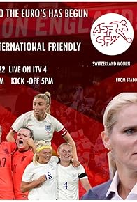 Primary photo for International Friendly Match: Switzerland v England