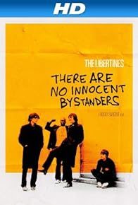 Primary photo for The Libertines: There Are No Innocent Bystanders