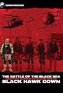 The Battle of the Black Sea: MSG Paul Howe's Untold Story of Black Hawk Down (2013)