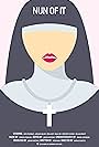 Nun of It (2017)