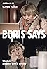 Boris Says (2021) Poster