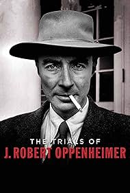 J. Robert Oppenheimer in The Trials of J. Robert Oppenheimer (2009)