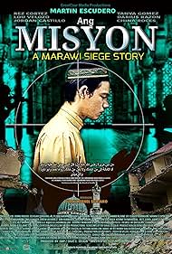 Martin Escudero in Ang misyon: A Marawi Siege Story (2018)