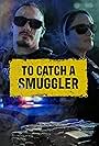 To Catch a Smuggler (2012)