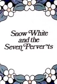 Snow White and the Seven Perverts (1973)