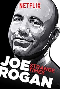 Primary photo for Joe Rogan: Strange Times