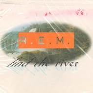 R.E.M.: Find the River (1993)