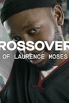 The Crossover: The Story of Laurence Moses Bryant