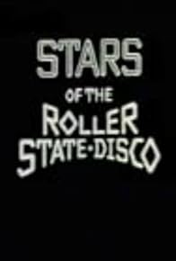 Primary photo for Stars of the Roller State Disco