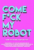 Come F*ck My Robot