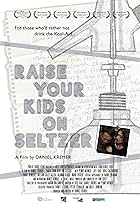 Raise Your Kids on Seltzer