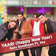 Guru Randhawa Feat. Vee: Yaari (Happy New Yaar) (2019)