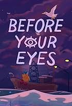 Before Your Eyes (2021)