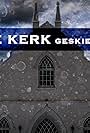 Die Kerk Geskiedenis (2018)