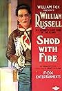 William Russell in Shod with Fire (1920)