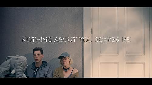 Nothing about you scares me  by Justyna Nowak / Trailer