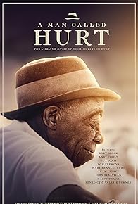 Primary photo for A Man Called Hurt: The Life and Music of Mississippi John Hurt