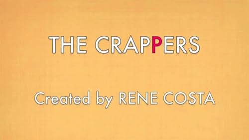 The Crappers Trailer Directed and Written by Rene Costa