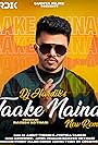 Taake Naina (Remix): DJ Hardik (2022)