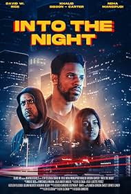 David W Rice, Nehali Radha, and Khalid Gibson-Carter in Into the Night (2022)