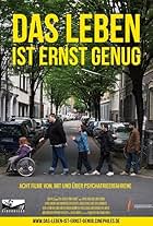 Das Leben ist ernst genug