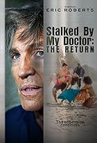 Stalked by My Doctor: The Return