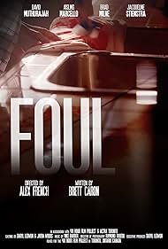 Brad Milne, Aisling Marcello, David Muthurajah, Mike Barber, Raymond Tuquero, Jayda Woods, Alex French, Brett Caron, and Jacqueline Stienstra in Foul (2021)