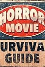 Horror Movie Survival Guide (2017)