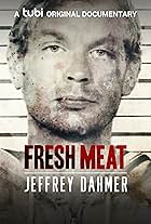 Fresh Meat: Jeffrey Dahmer