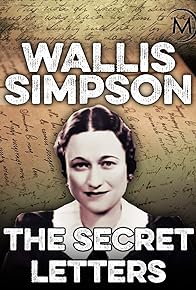 Primary photo for Wallis Simpson: The Secret Letters