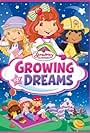 Strawberry Shortcake: Growing Up Dreams (2011)