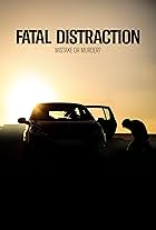 Fatal Distraction