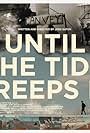 Until the Tide Creeps In (2022)